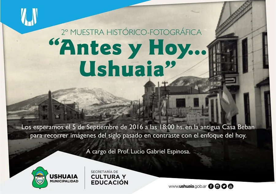 Se exhibe la 2da Muestra Histórica-Fotográfica "Antes y Hoy Ushuaia"