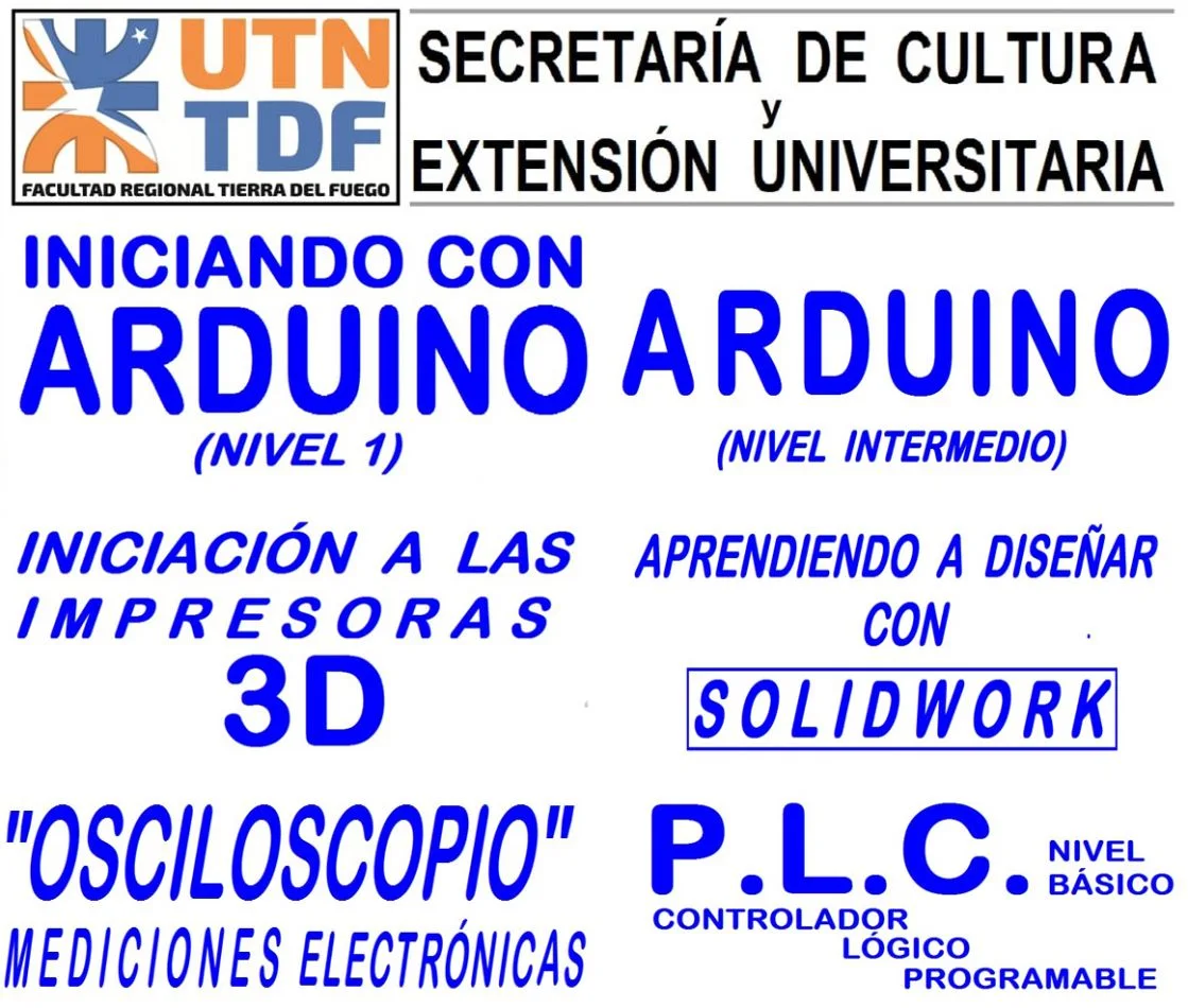 Serán cursos y seminarios/taller, relacionados con Electrónica, Programación y Modelado/Impresión 3D.