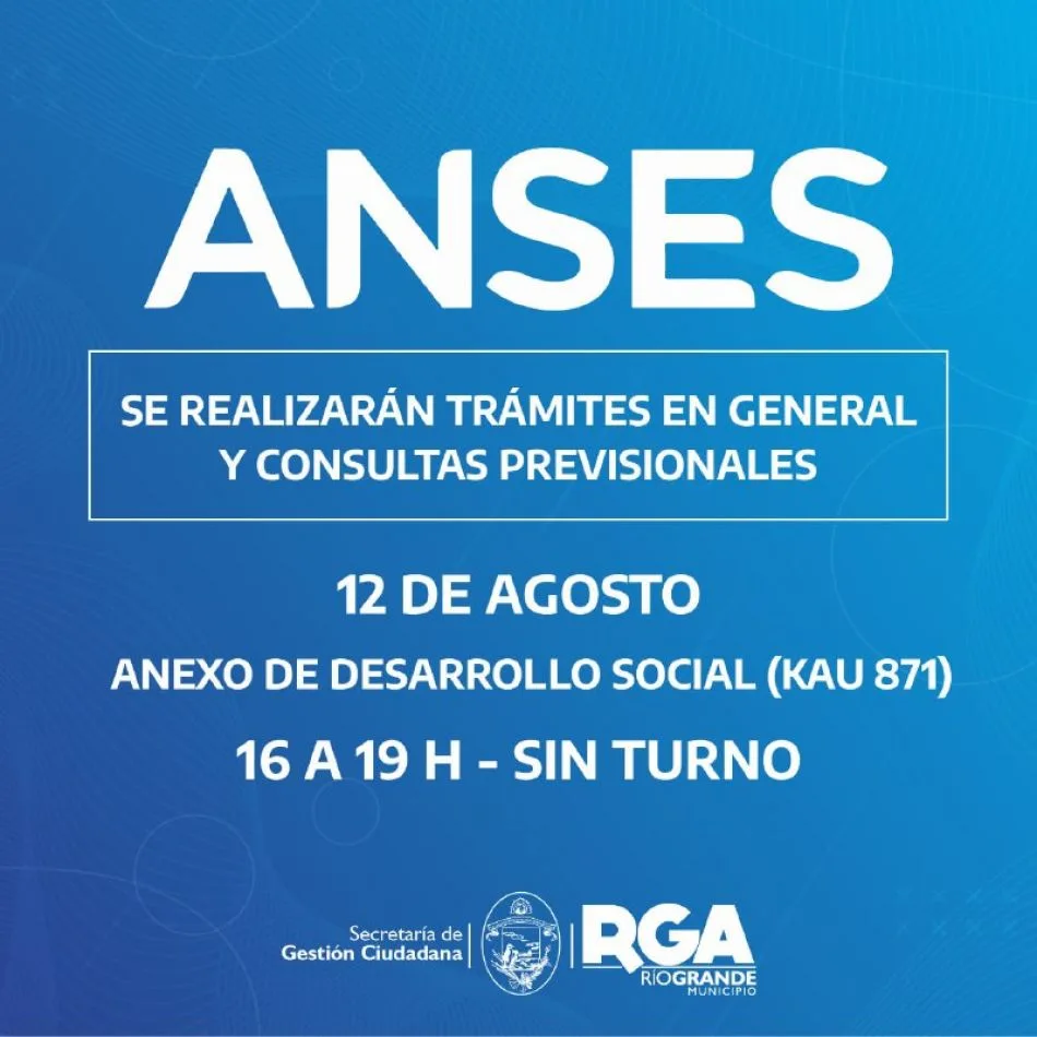 Este jueves Anses atenderá en el anexo de Desarrollo Social de margen sur