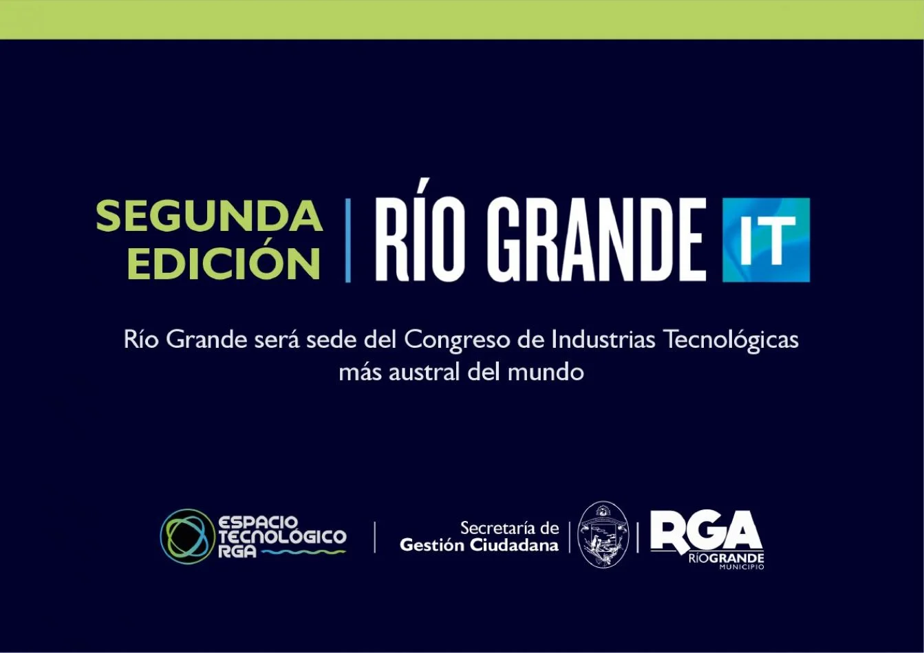 Río Grande será sede del Congreso de Industrias Tecnológicas más austral del mundo