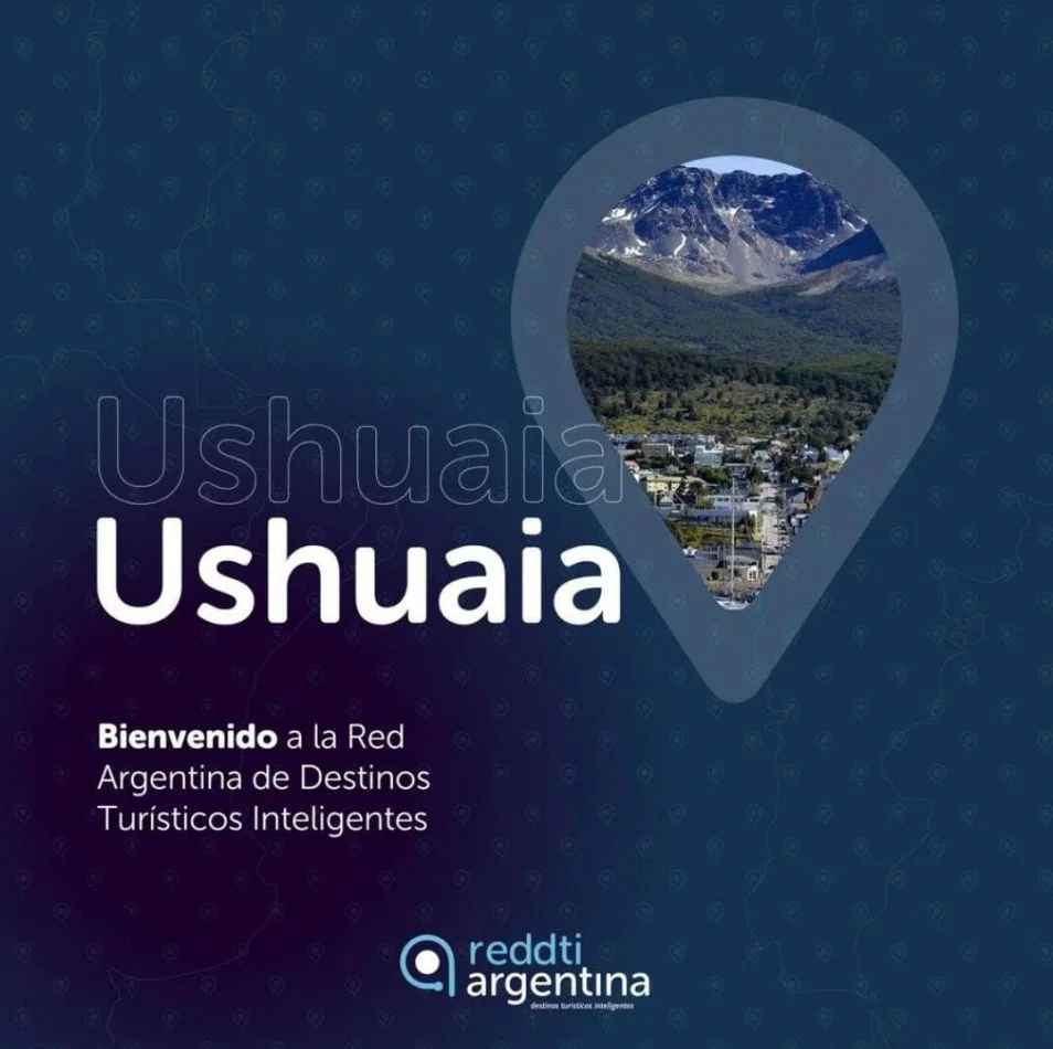 Municipio de Ushuaia adhirió a la red Argentina de Destinos Turísticos Inteligentes.