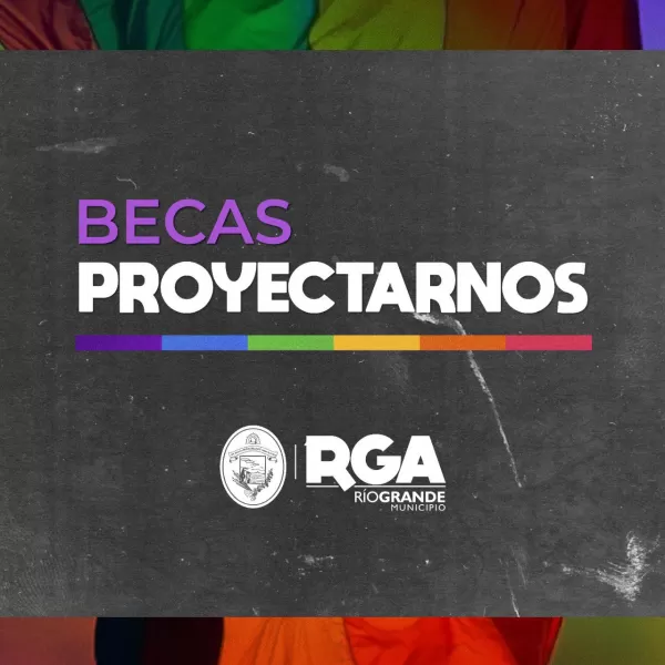 Últimos días para pre-inscribirse a las “Becas Proyectarnos” en Río Grande